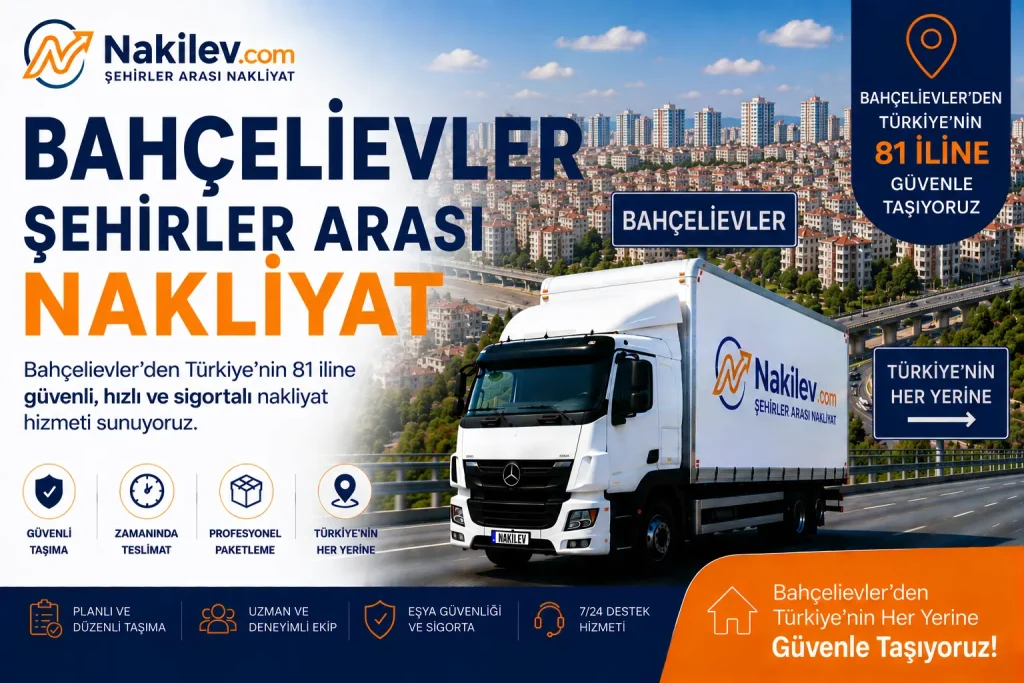 Bahçelievler Şehirler Arası Nakliyat